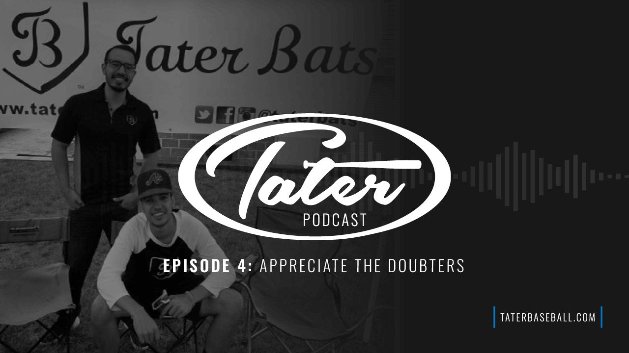 We Are Tater - E4: Appreciate the Doubters